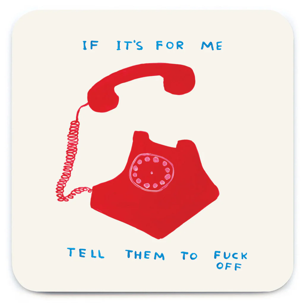 David Shrigley If It’s For Me Funny Rude Coaster