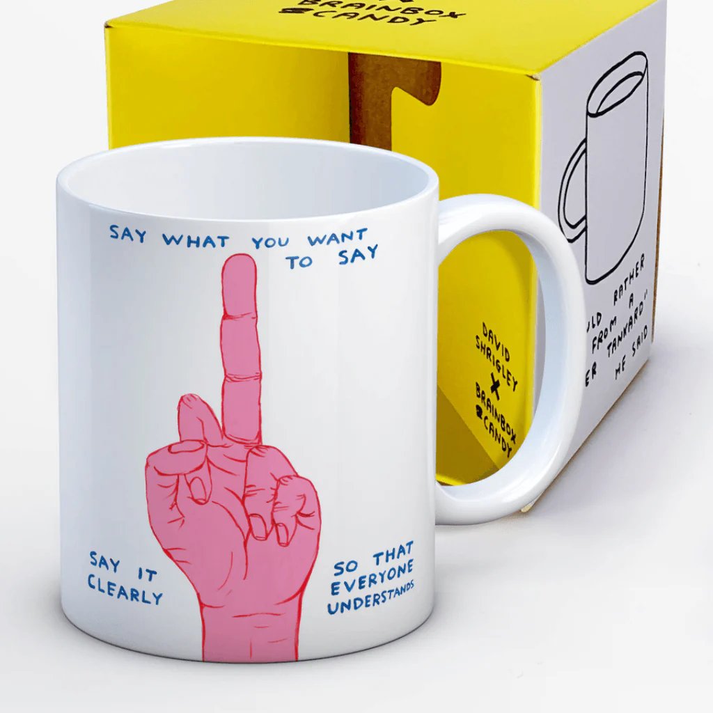David Shrigley Say What You Want Funny Rude Mug