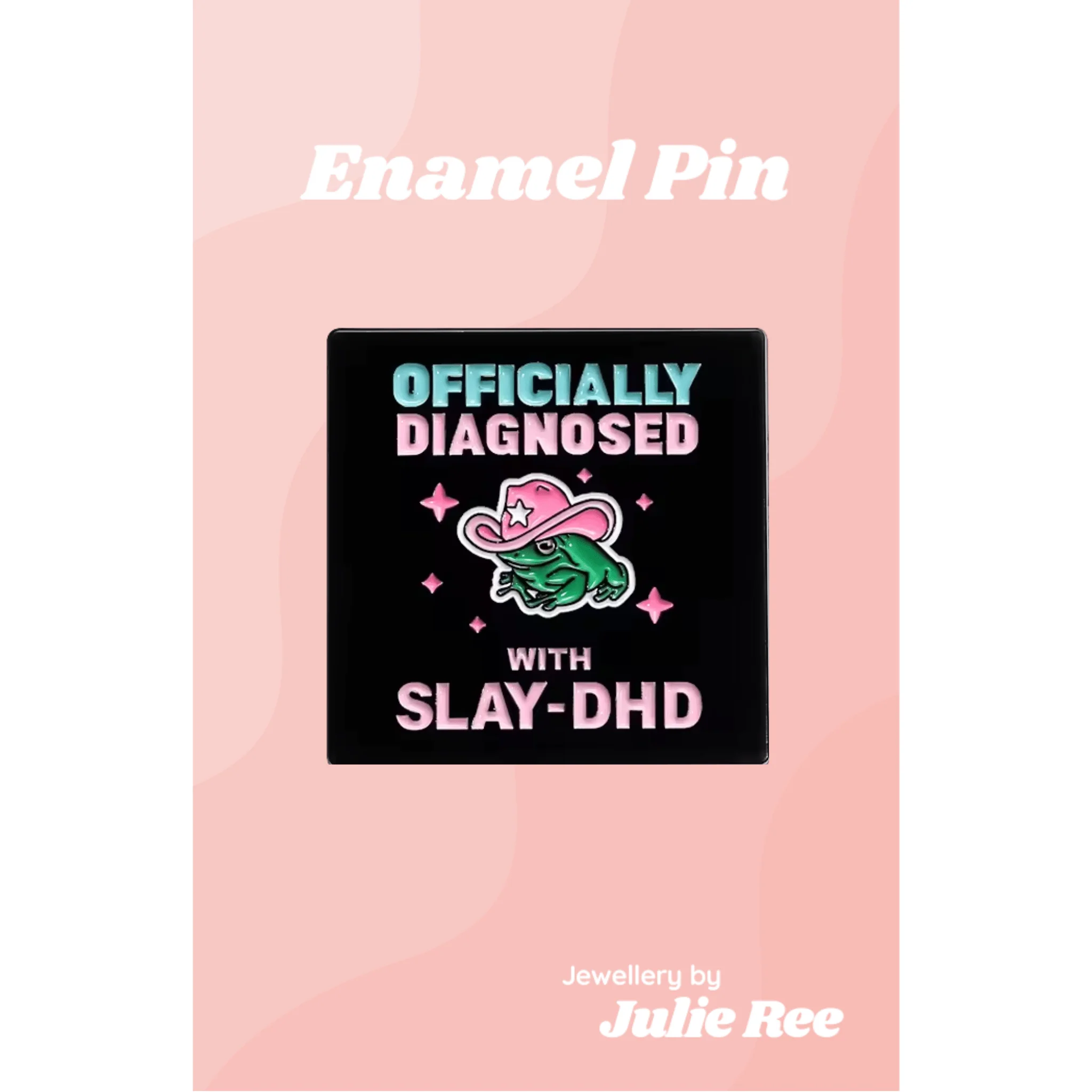 Julie Ree Enamel Pin - Slay DHD