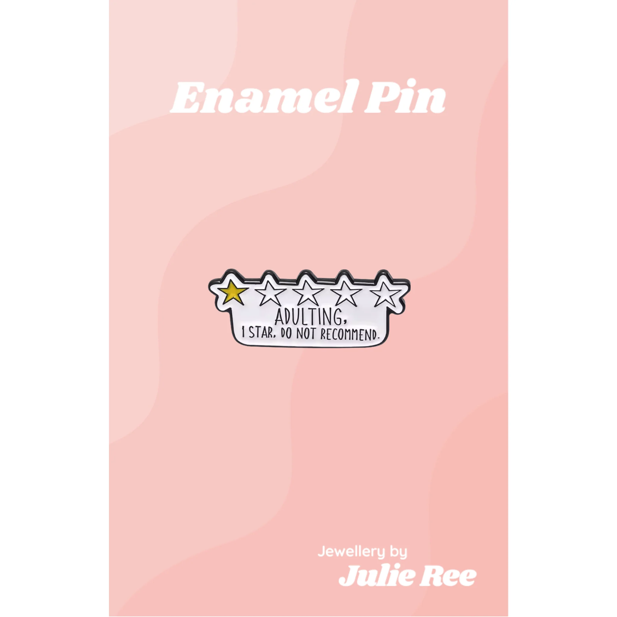 Julie Ree Enamel Pin - Adulting