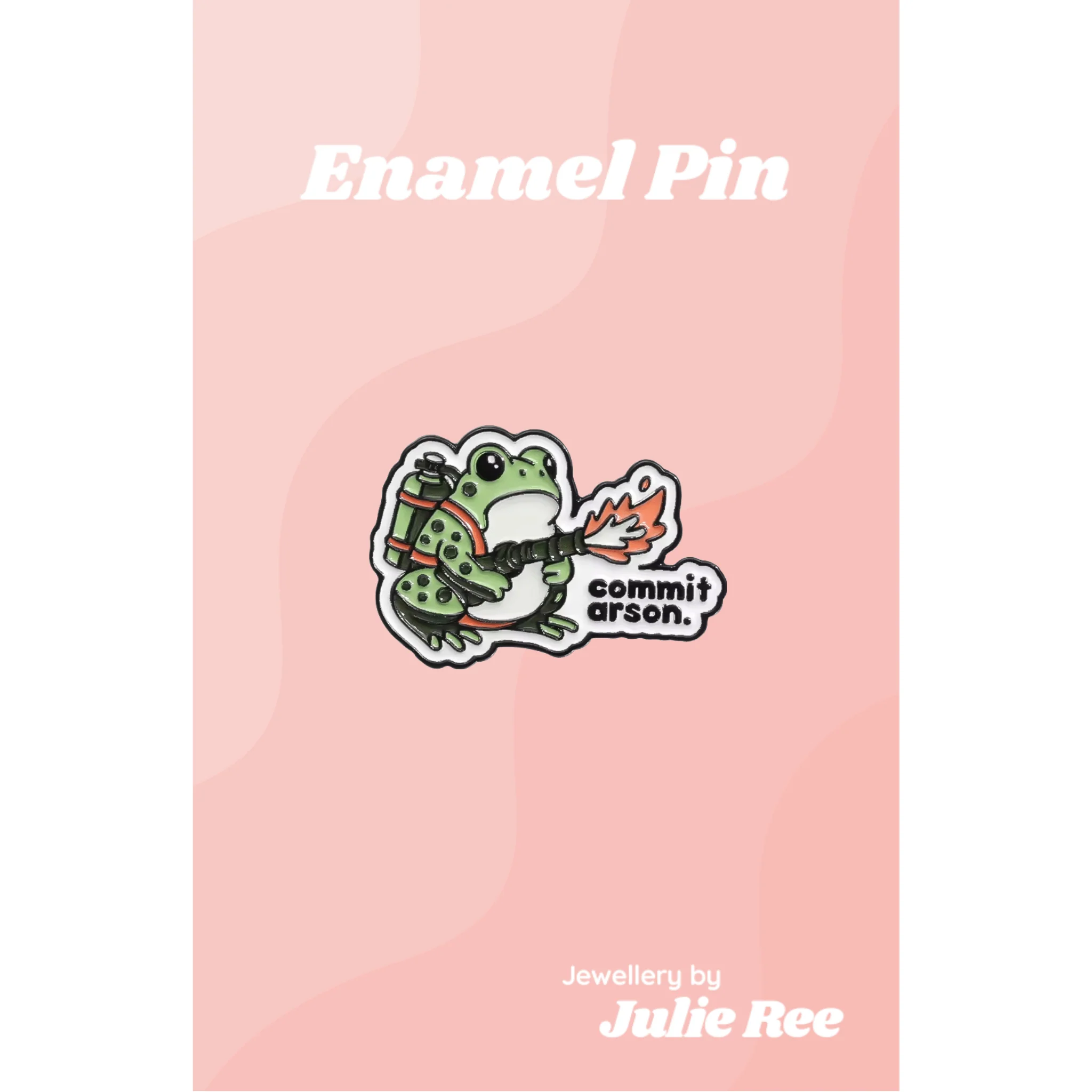 Julie Ree Enamel Pin - Commit Arson