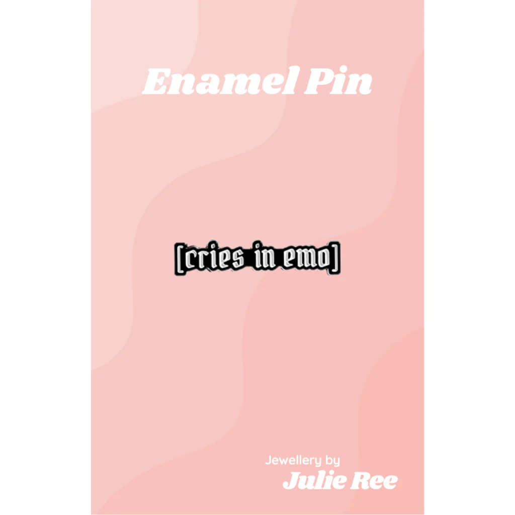 Julie Ree Enamel Pin - Cries In Emo