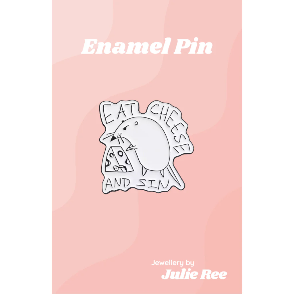 Julie Ree Enamel Pin - Eat Cheese and Sin