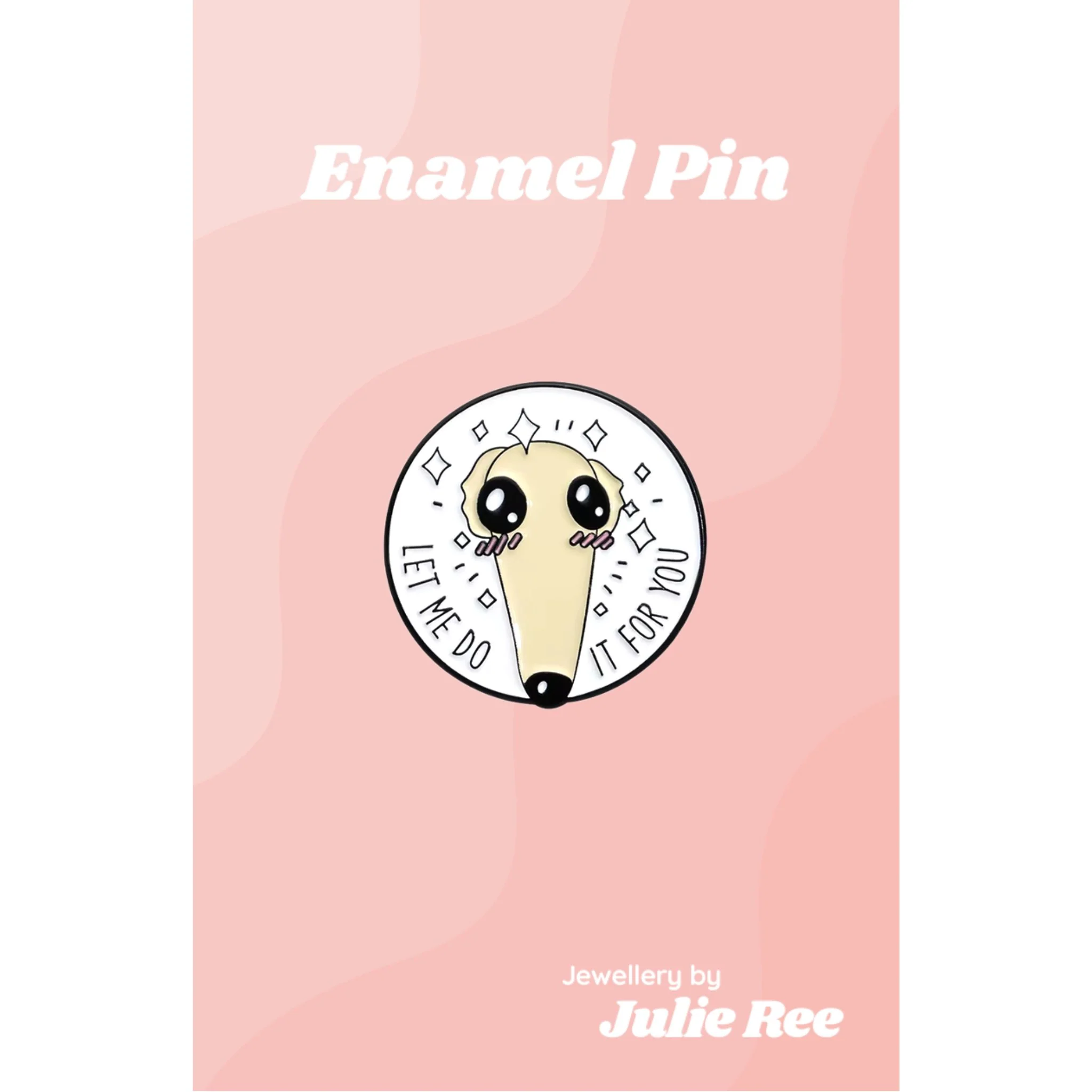Julie Ree Enamel Pin - Let Me Do It For You