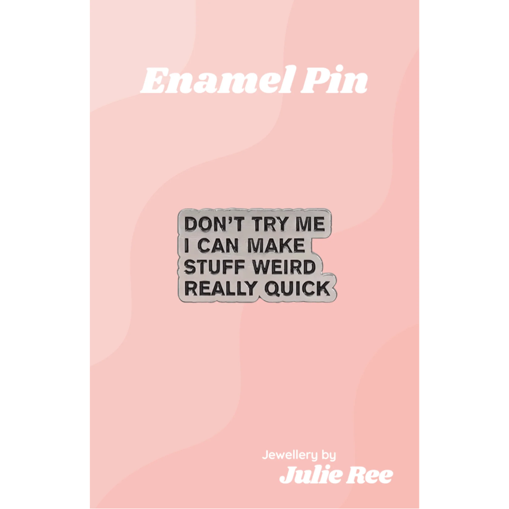 Julie Ree Enamel Pin - Make Stuff Weird