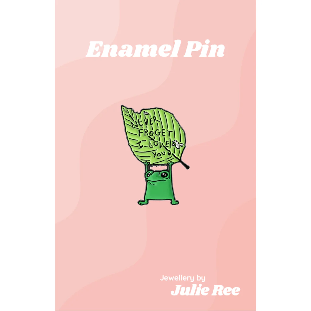 Julie Ree Enamel Pin - Never Froget I Love You Frog