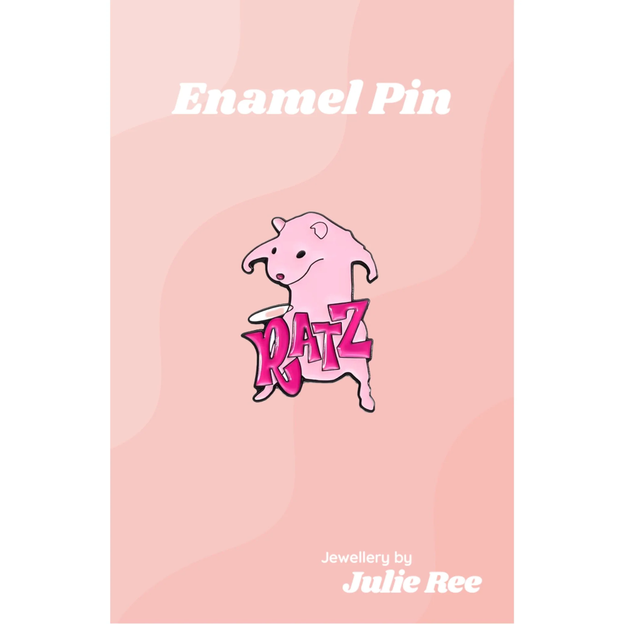 Julie Ree Enamel Pin - Ratz