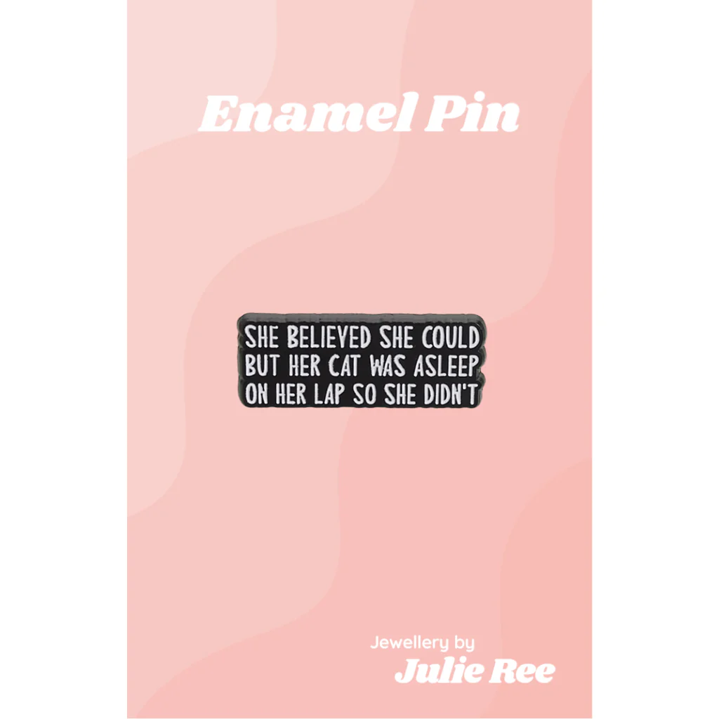 Julie Ree Enamel Pin - She Believed She Could