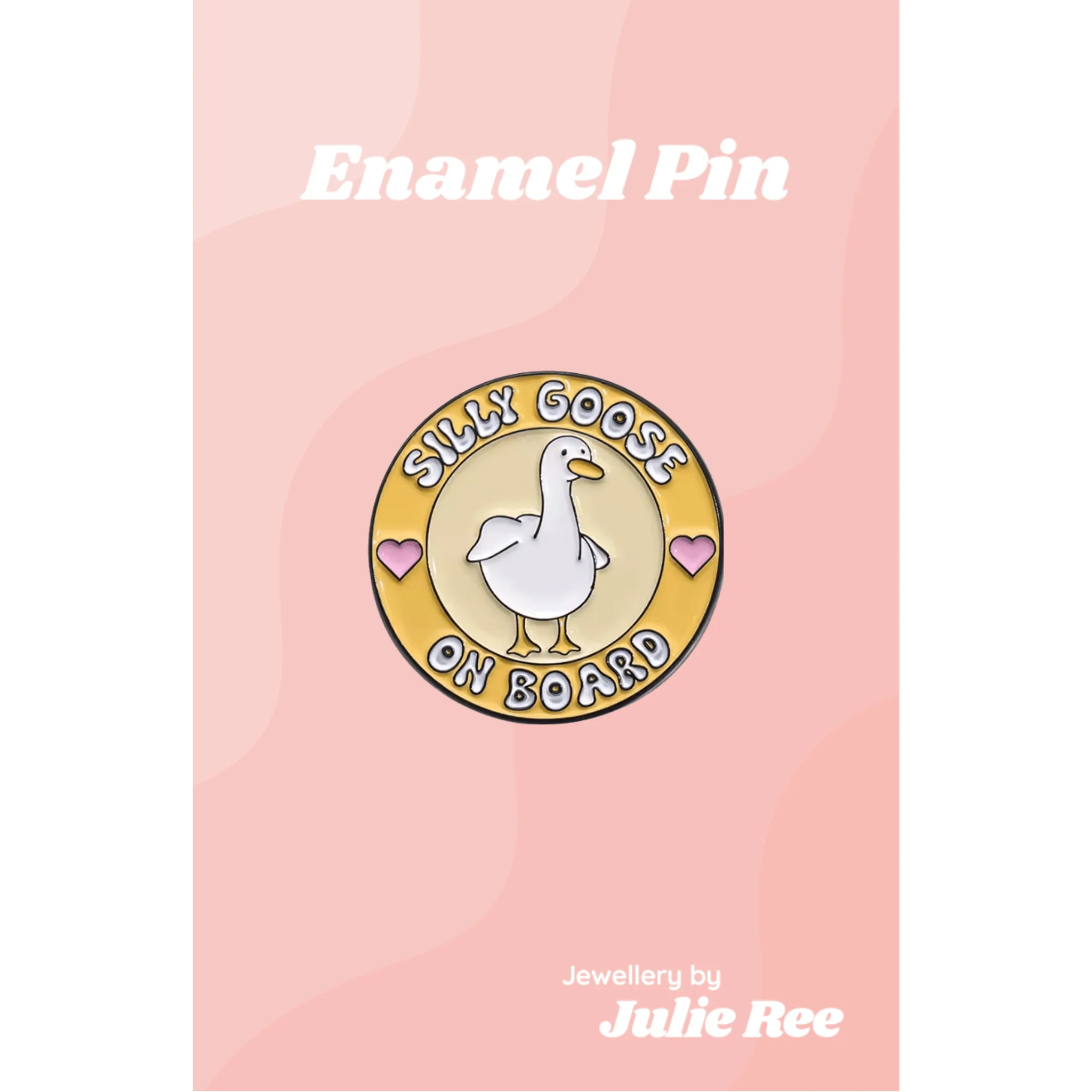 Julie Ree Enamel Pin - Silly Goose On Board