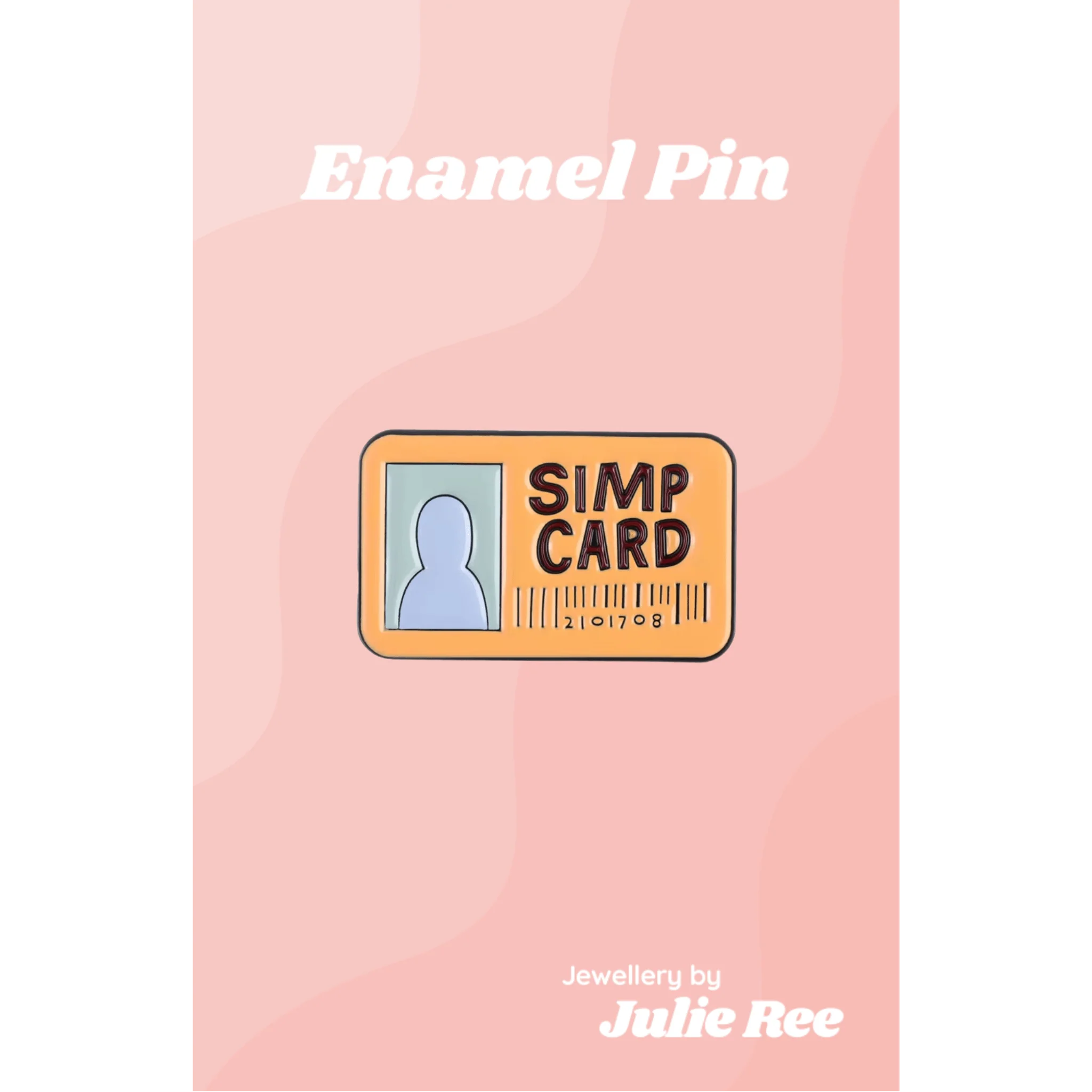 Julie Ree Enamel Pin - Simp Card