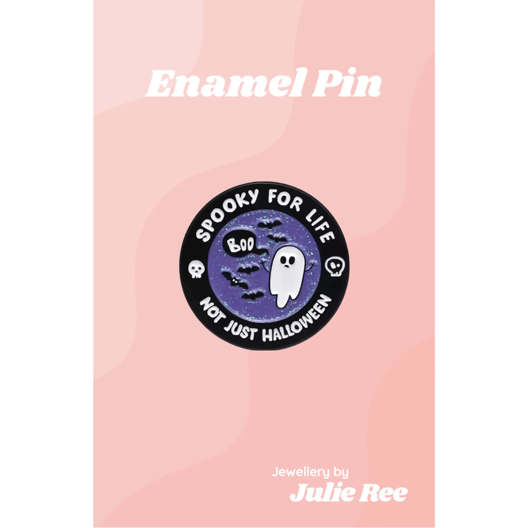 Julie Ree Enamel Pin - Spooky For Life
