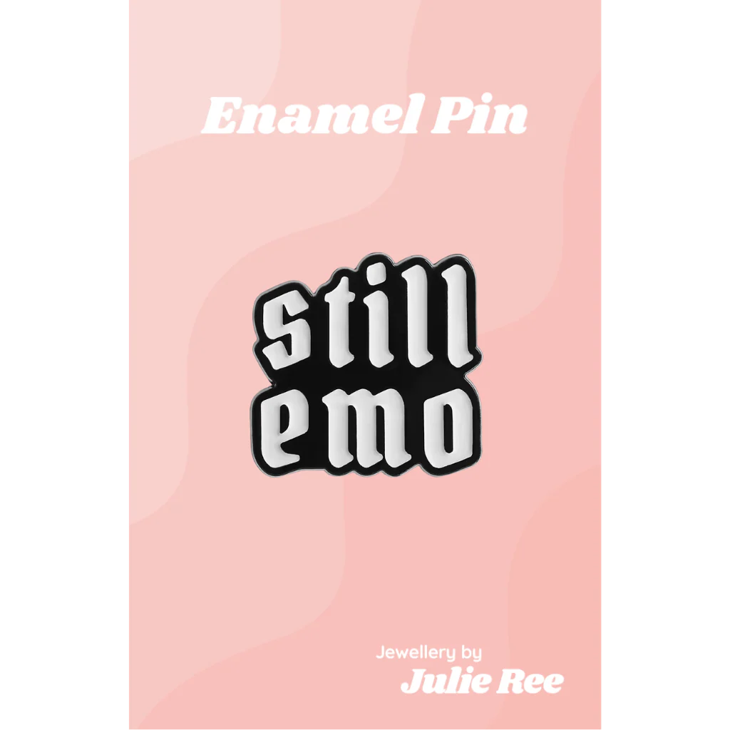 Julie Ree Enamel Pin - Still Emo