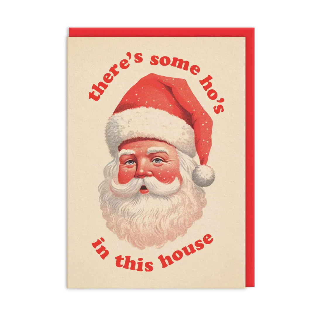 There’s Some Ho’s In This House Greeting Card